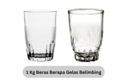1 Kg Beras Berapa Gelas